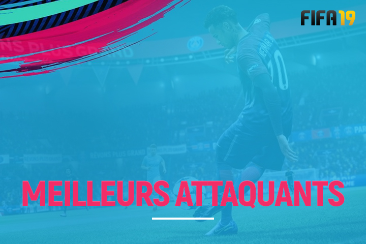 FIFA 19 : FUT, les meilleurs attaquants pas chers